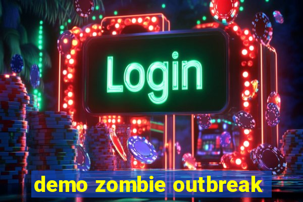 demo zombie outbreak