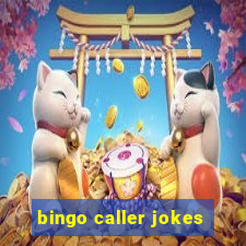 bingo caller jokes