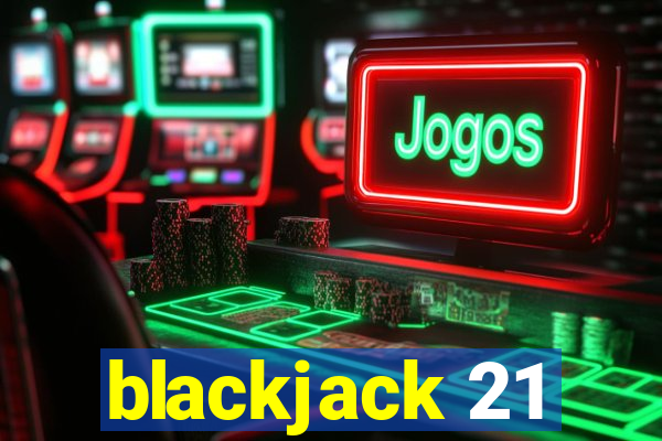 blackjack 21