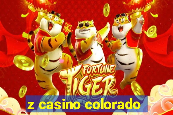 z casino colorado