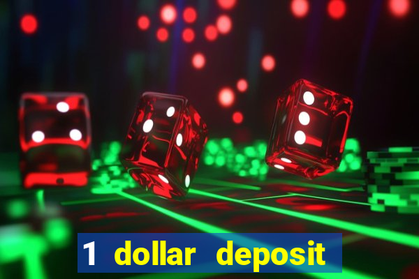 1 dollar deposit casino free spins