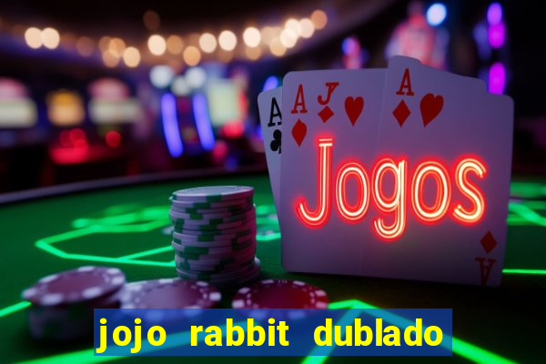 jojo rabbit dublado assistir online