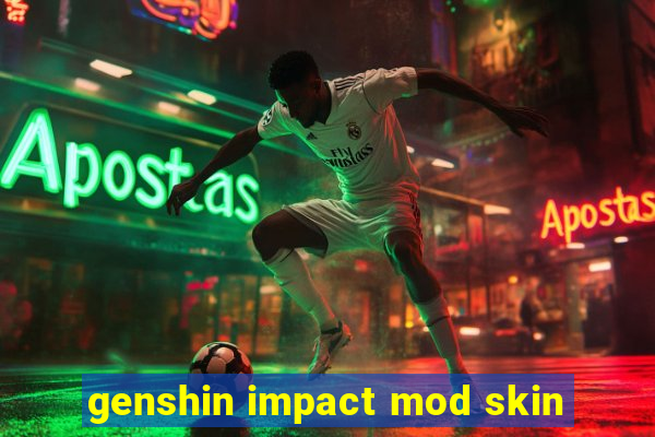 genshin impact mod skin