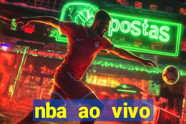 nba ao vivo grátis celular