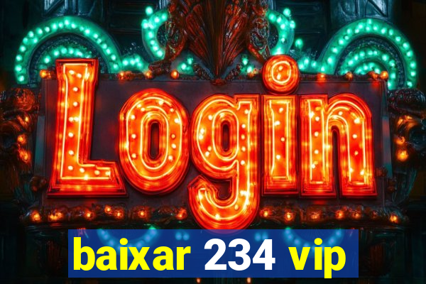 baixar 234 vip