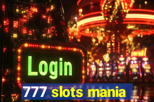 777 slots mania