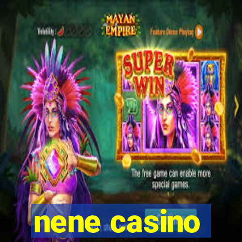 nene casino