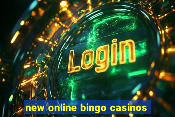 new online bingo casinos