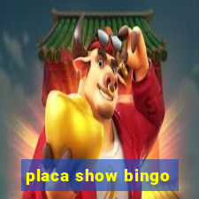 placa show bingo