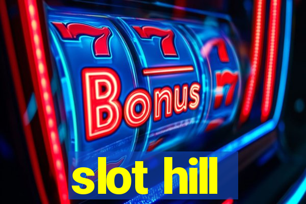 slot hill