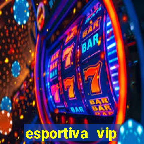 esportiva vip baixar aplicativo