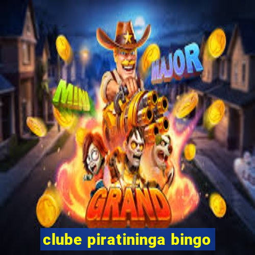 clube piratininga bingo