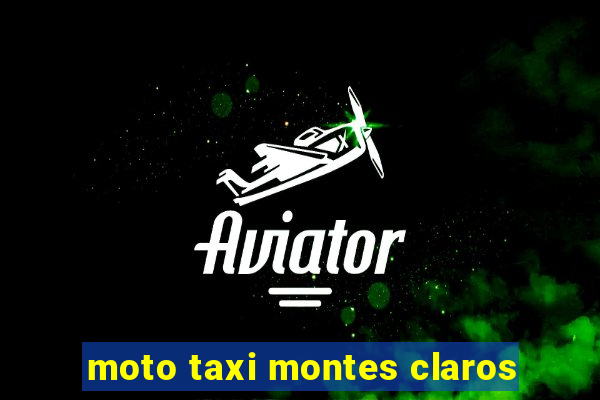 moto taxi montes claros