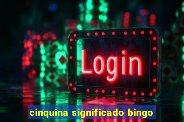 cinquina significado bingo