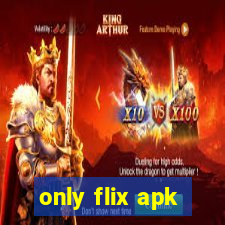 only flix apk