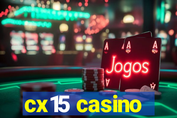 cx15 casino