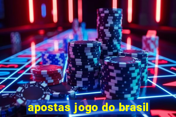 apostas jogo do brasil