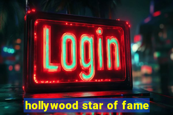 hollywood star of fame