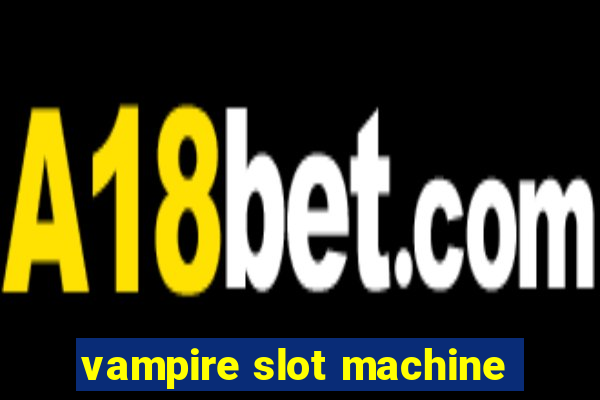 vampire slot machine