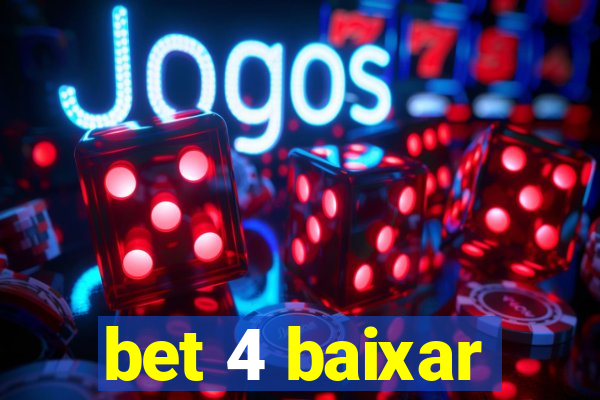 bet 4 baixar