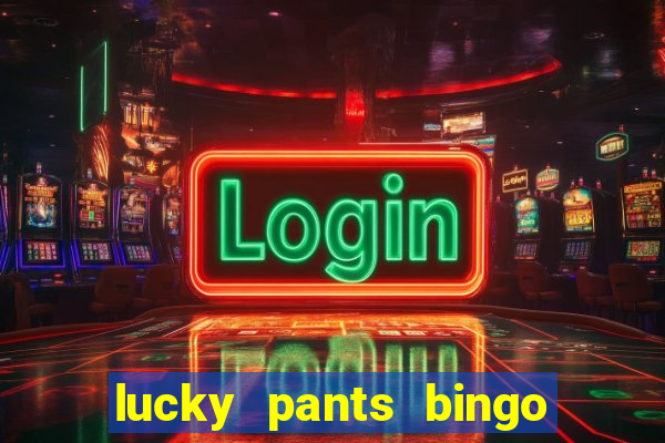 lucky pants bingo sister sites