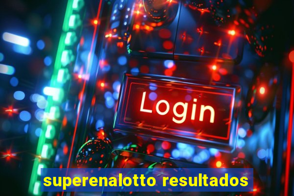 superenalotto resultados