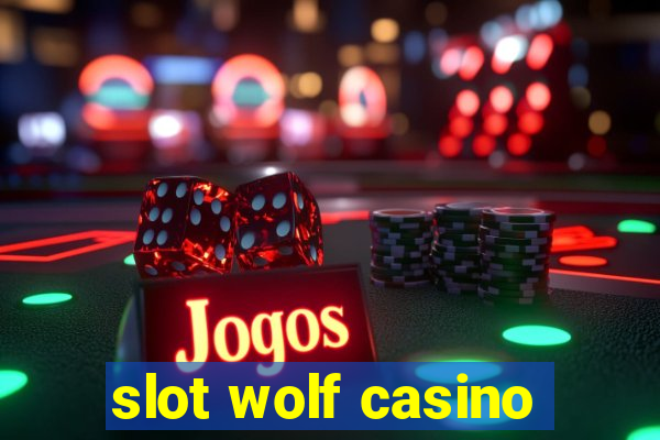 slot wolf casino