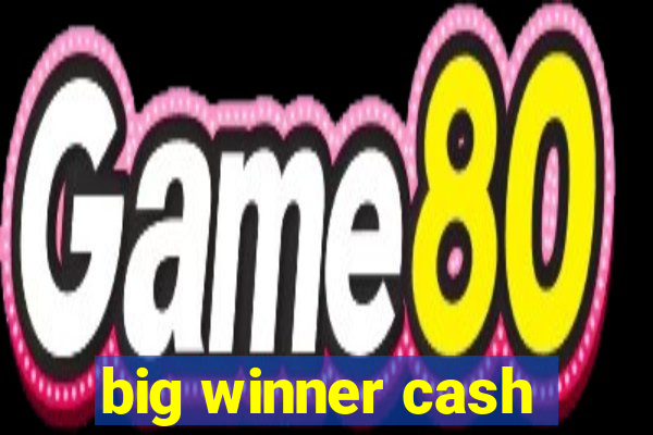 big winner cash