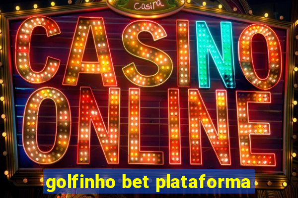 golfinho bet plataforma