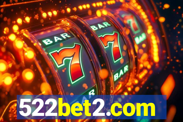 522bet2.com