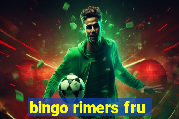 bingo rimers fru