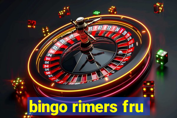 bingo rimers fru