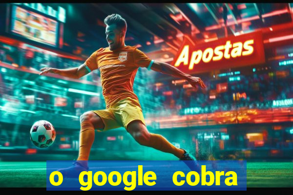 o google cobra taxa de saque de jogos