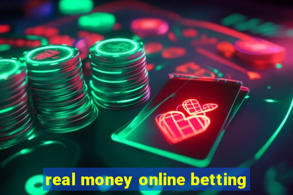 real money online betting