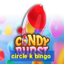 circle k bingo