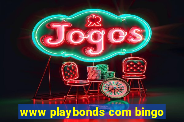 www playbonds com bingo