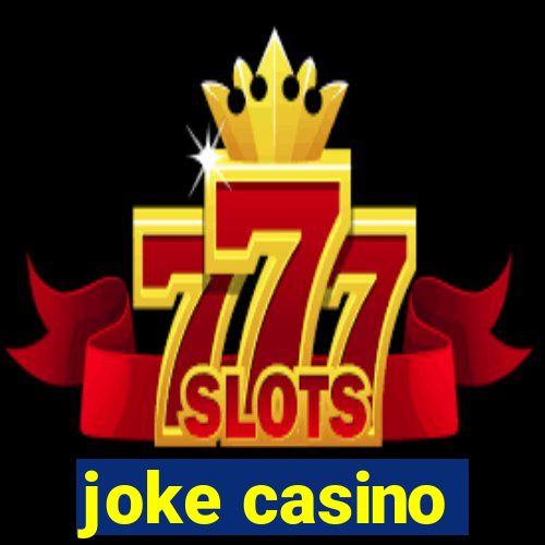 joke casino