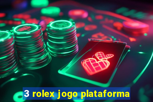 3 rolex jogo plataforma