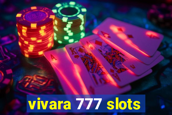 vivara 777 slots