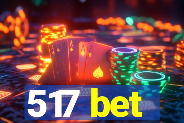 517 bet