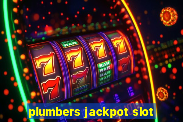 plumbers jackpot slot