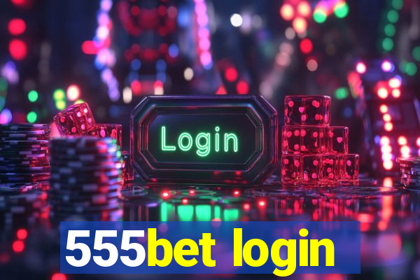 555bet login