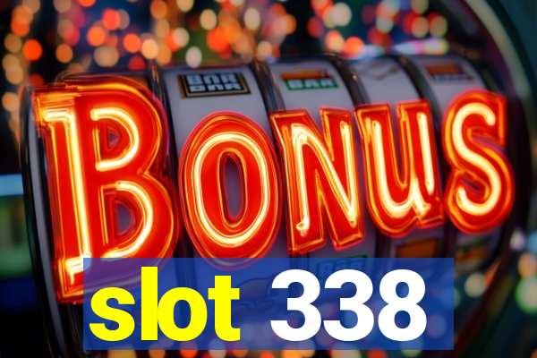 slot 338