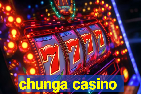 chunga casino