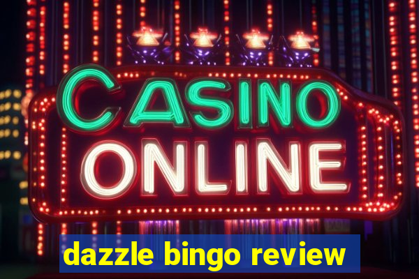 dazzle bingo review