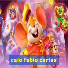 caio fabio cartas