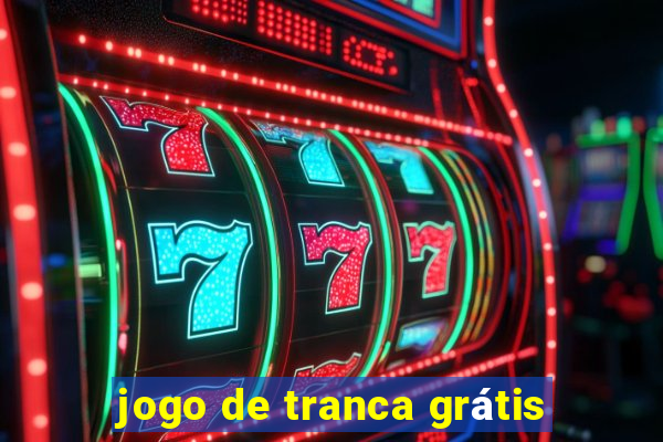 jogo de tranca grátis