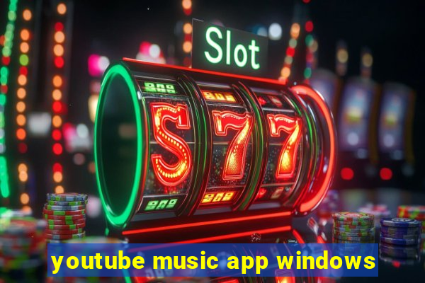 youtube music app windows