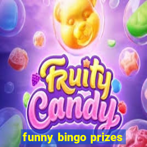 funny bingo prizes