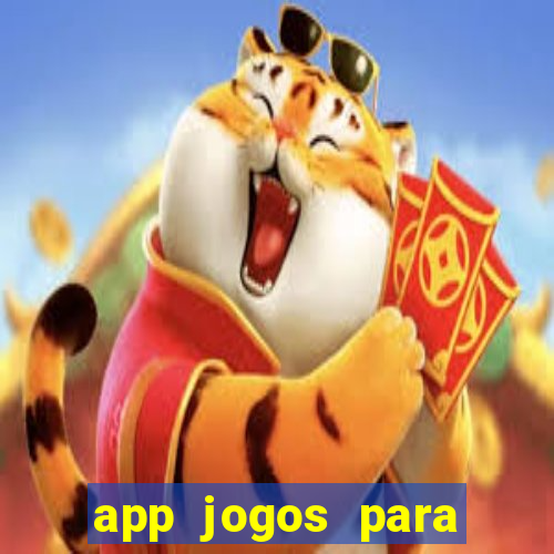 app jogos para ganhar dinheiro